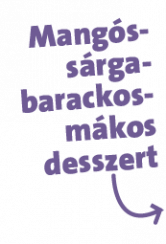 Mang&oacute;s-s&aacute;rga&shy;barackos-m&aacute;kos desszert